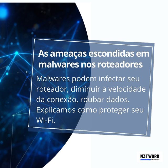 As ameaças escondidas em malwares nos roteadores
