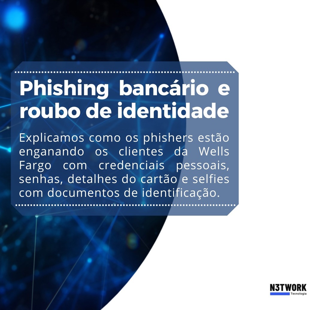 Phishing bancário e roubo de identidade.
